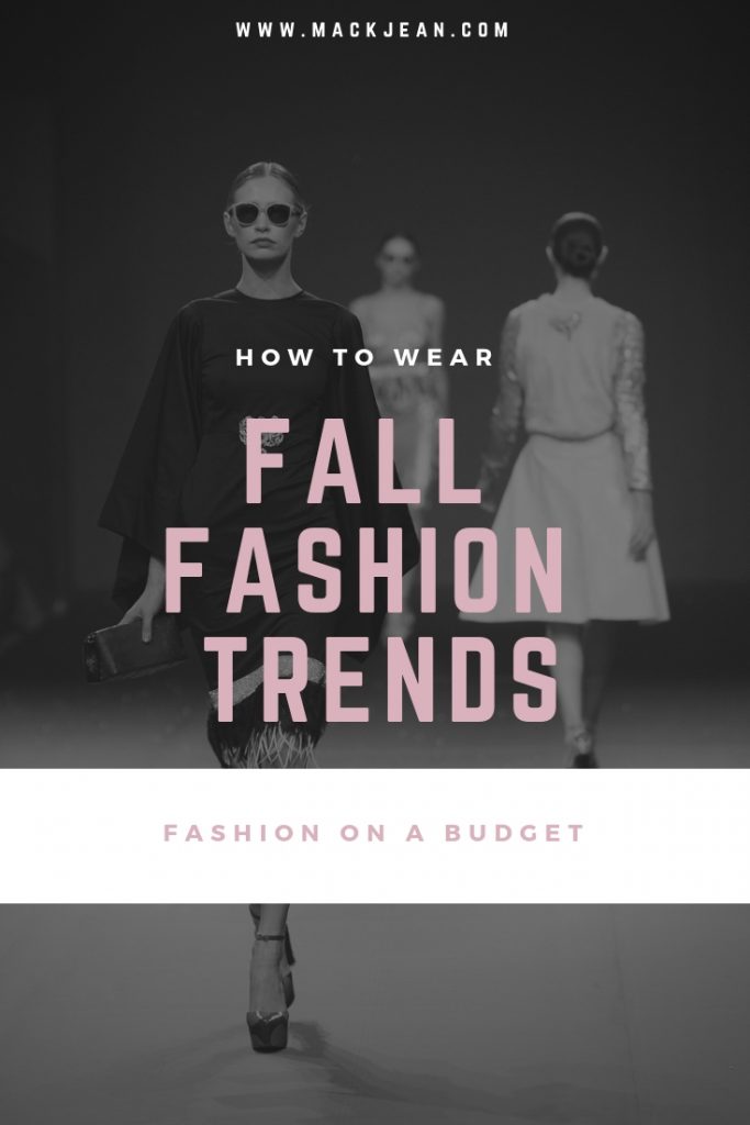 Fall Fashion Trends Mack Jean
